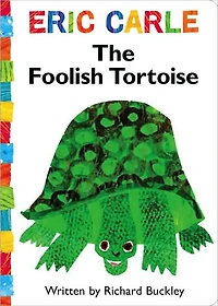 The Foolish Tortoise (World of Eric Carle Series)