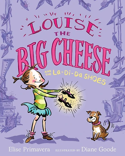 Louise the Big Cheese and La-di-da Shoes