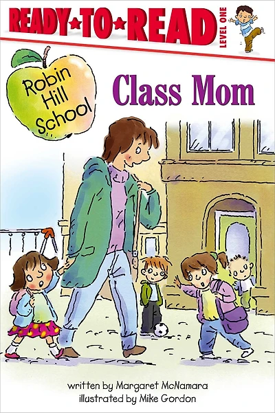 Class Mom: Ready-to-Read Level 1