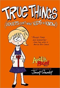 True Things (Adults Don't Want Kids to Know)