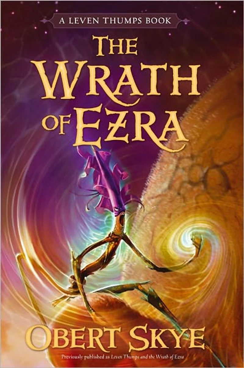 Leven Thumps and the Wrath of Ezra (Leven Series #4)