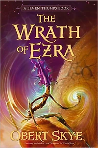 Leven Thumps and the Wrath of Ezra (Leven Series #4)