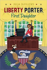 Liberty Porter, First Daughter