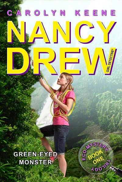 Green-Eyed Monster (Nancy Drew Girl Detective: Eco Mystery Series #1)
