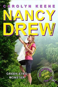 Green-Eyed Monster (Nancy Drew Girl Detective: Eco Mystery Series #1)