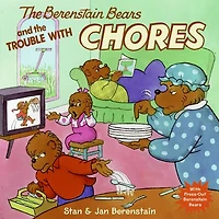 the Berenstain Bears and Trouble with Chores