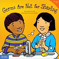 Germs Are Not for Sharing (Best Behavior Series)