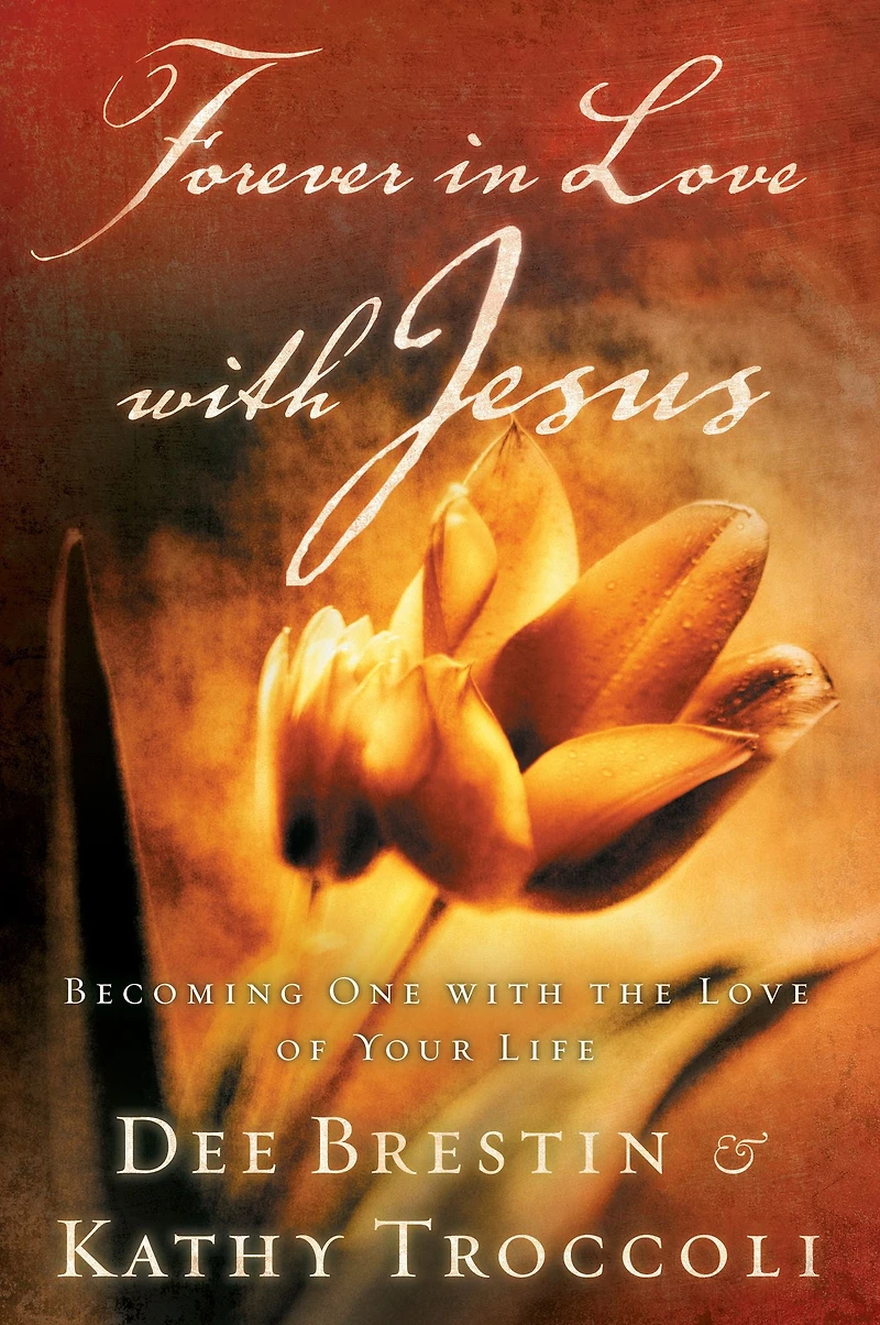 Forever Love With Jesus: Becoming One the of Your Life