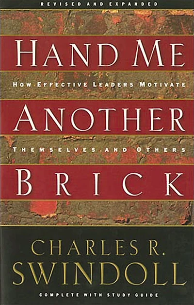 Hand Me Another Brick: Timeless Lessons on Leadership