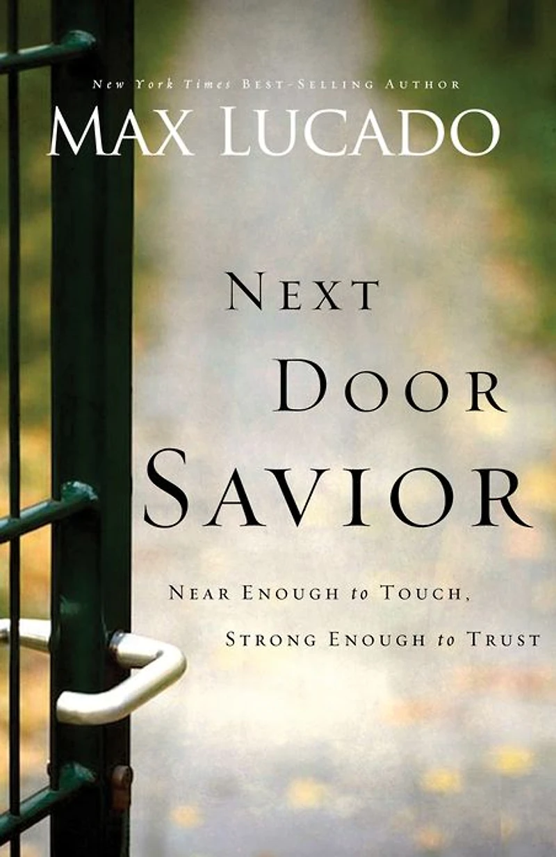 Next Door Savior: Near Enough to Touch, Strong Trust