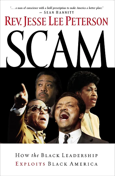 Scam: How the Black Leadership Exploits America