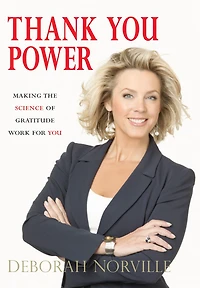 Thank You Power: Making the Science of Gratitude Work for