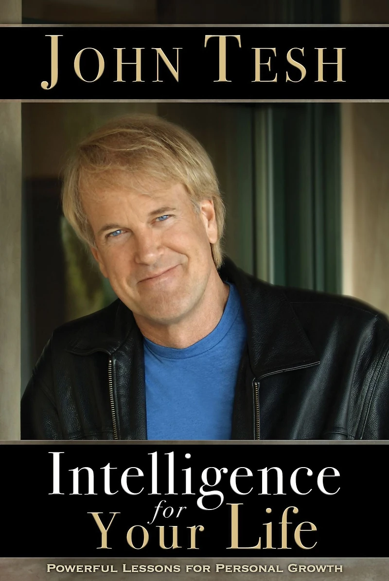 Intelligence for Your Life: Powerful Lessons Personal Growth