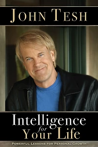 Intelligence for Your Life: Powerful Lessons Personal Growth