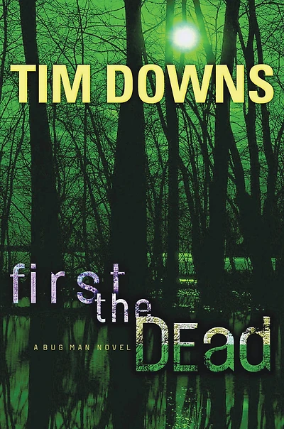 First the Dead (Bug Man Series #3)