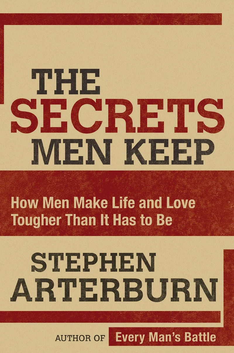 The Secrets Men Keep: How Make Life and Love Tougher Than It Has to Be