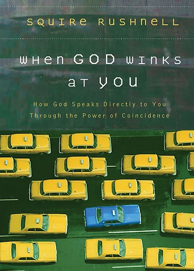 When God Winks at You: How Speaks Directly to You Through the Power of Coincidence