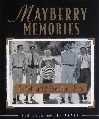 Mayberry Memories: The Andy Griffith Show Photo Album