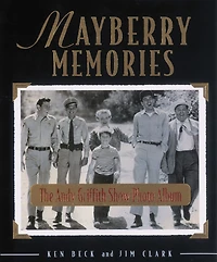 Mayberry Memories: The Andy Griffith Show Photo Album