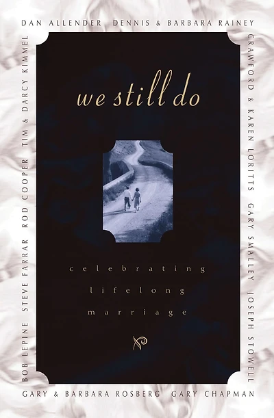 We Still Do: Celebrating Lifelong Marriage