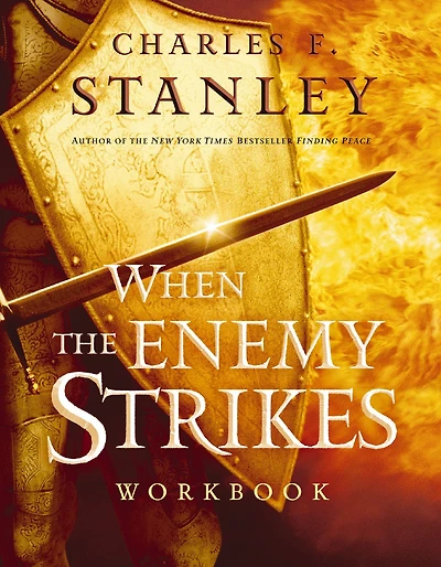 When The Enemy Strikes Workbook: Keys to Winning Your Spiritual Battles