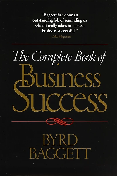 The Complete Book of Business Success: Master Leadership, Sales, and Customer Service