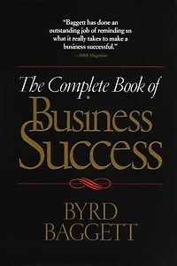 The Complete Book of Business Success: Master Leadership, Sales, and Customer Service