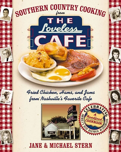 Southern Country Cooking from the Loveless Cafe: Fried Chicken, Hams, and Jams from Nashville's Favorite Cafe