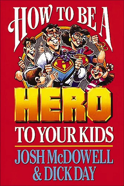 How to be a Hero Your Kids