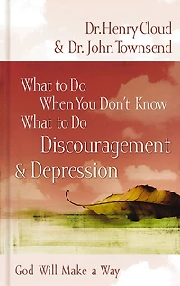What to Do When You Don't Know Do: Discouragement and Depression