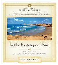In the Footsteps of Paul: Experience the Journey that Changed the World
