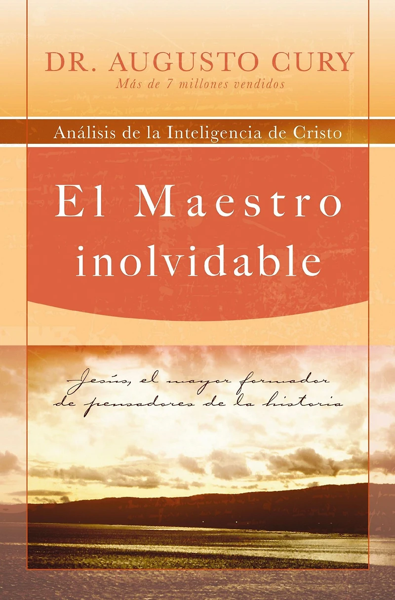el Maestro inolvidable: Jesús, mayor formador de pensadores la historia