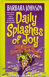 Daily Splashes of Joy: 365 Gems to Sparkle Your Day