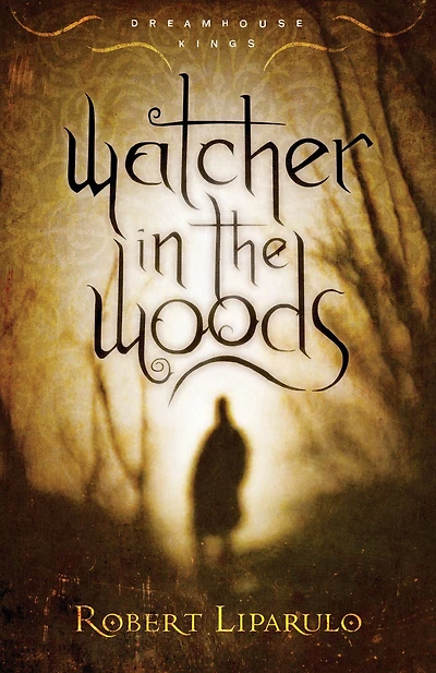 Watcher the Woods (Dreamhouse Kings Series #2)