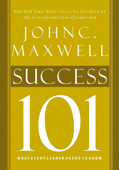 Success 101: What Every Leader Needs to Know