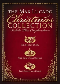 The Max Lucado Christmas Collection