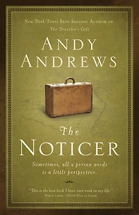 The Noticer: Sometimes, All a Person Needs Is Little Perspective