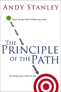 the Principle of Path: How to Get from Where You Are Want Be