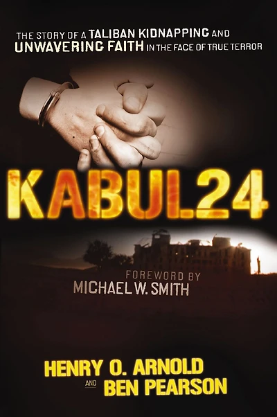 Kabul 24: the Story of a Taliban Kidnapping and Unwavering Faith Face True Terror