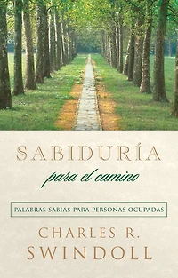 Sabiduría para el camino: Palabras sabias personas ocupadas