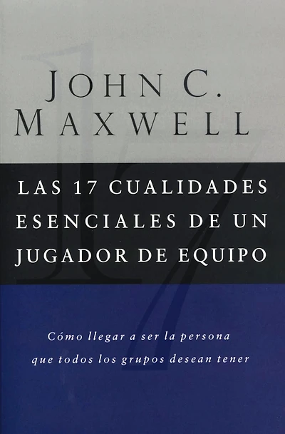 Las 17 cualidades esenciales de un jugador equipo