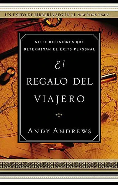 el regalo del viajero: Siete decisiones que determinan exito Personal (The Traveler's Gift: Seven Decisions That Determine Success)