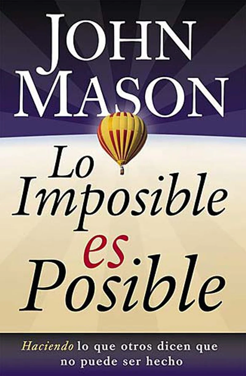 lo imposible es posible: Haciendo que otros dicen no puede ser hecho