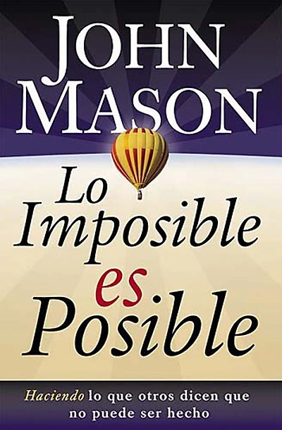 lo imposible es posible: Haciendo que otros dicen no puede ser hecho
