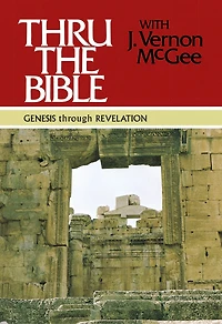 Thru the Bible: Genesis - Revelation