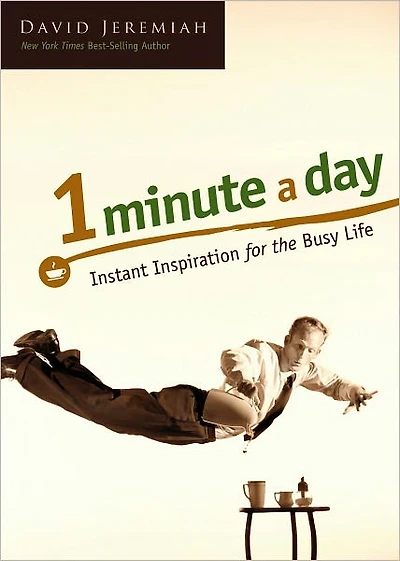 One Minute a Day: Instant Devotions for the Busy Life (A 145-Day Devotional)