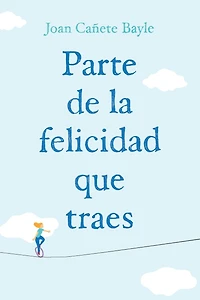 Parte de la felicidad que traes