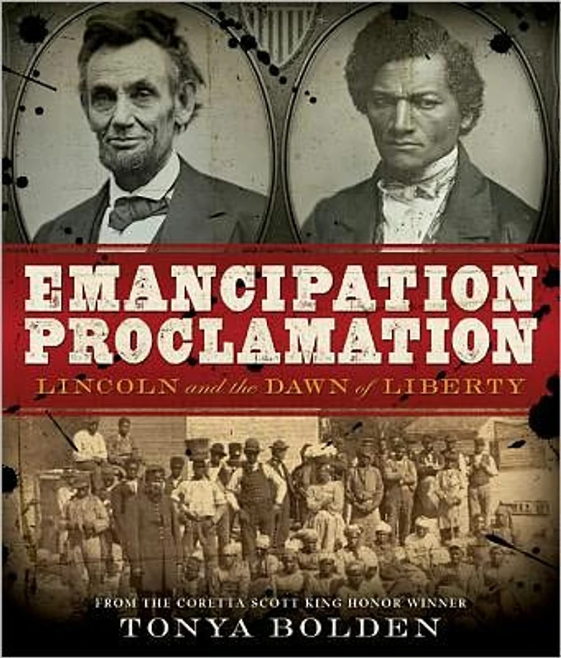 Emancipation Proclamation: Lincoln and the Dawn of Liberty (Carter G Woodson Award Book (Awards))