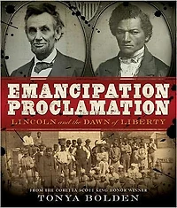 Emancipation Proclamation: Lincoln and the Dawn of Liberty (Carter G Woodson Award Book (Awards))