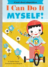 I Can Do It Myself!: A Board Book